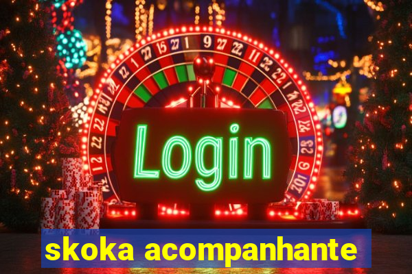 skoka acompanhante